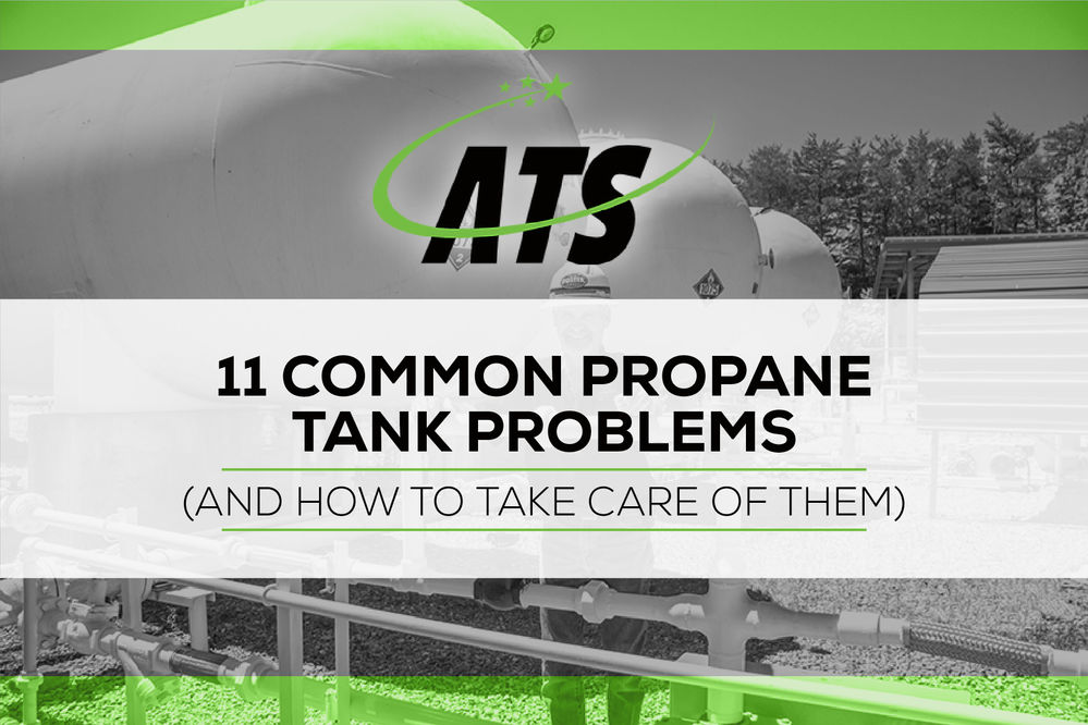 10 Common Propane Tank Problems (and how to take care of them)