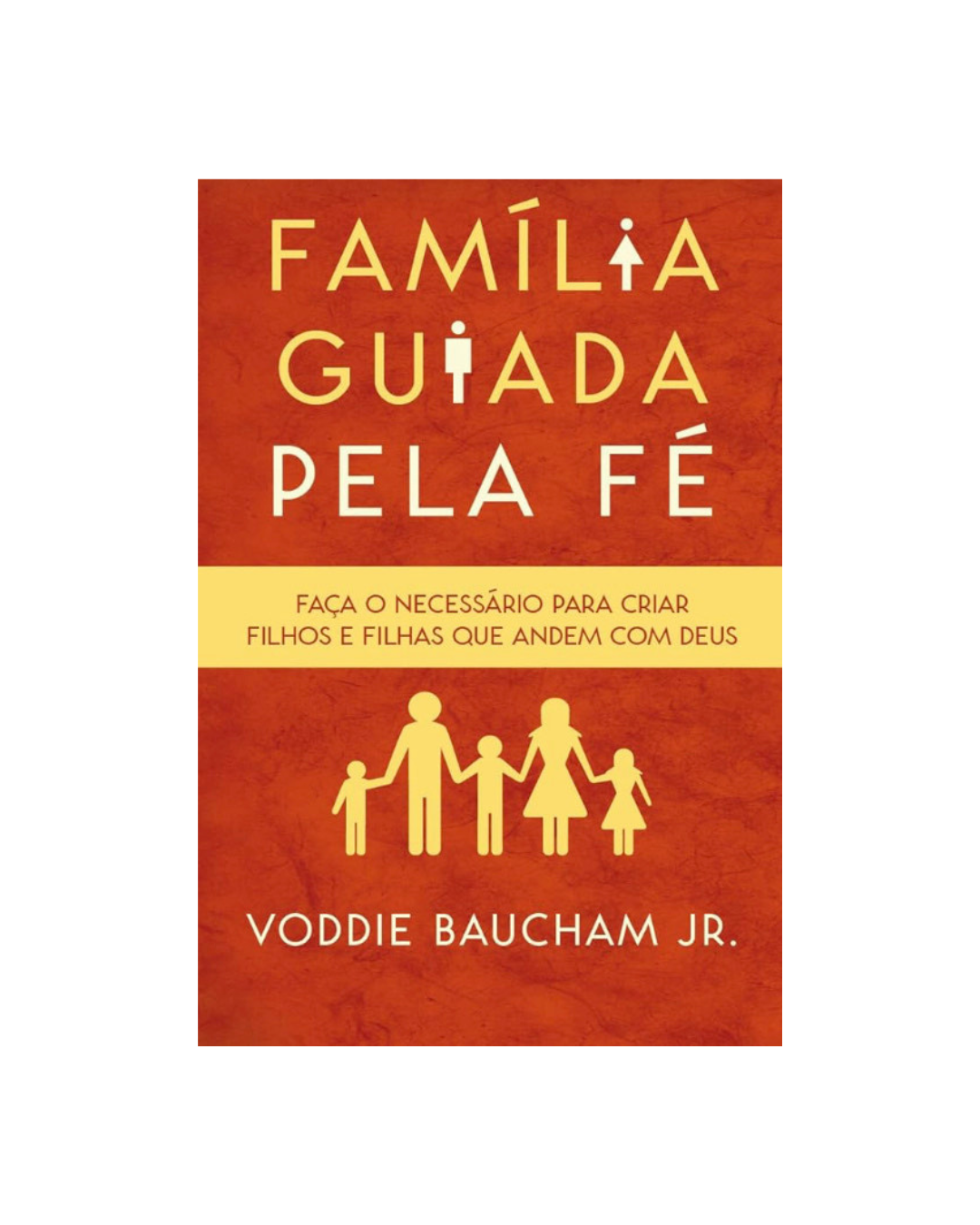 Família guiada pela fé