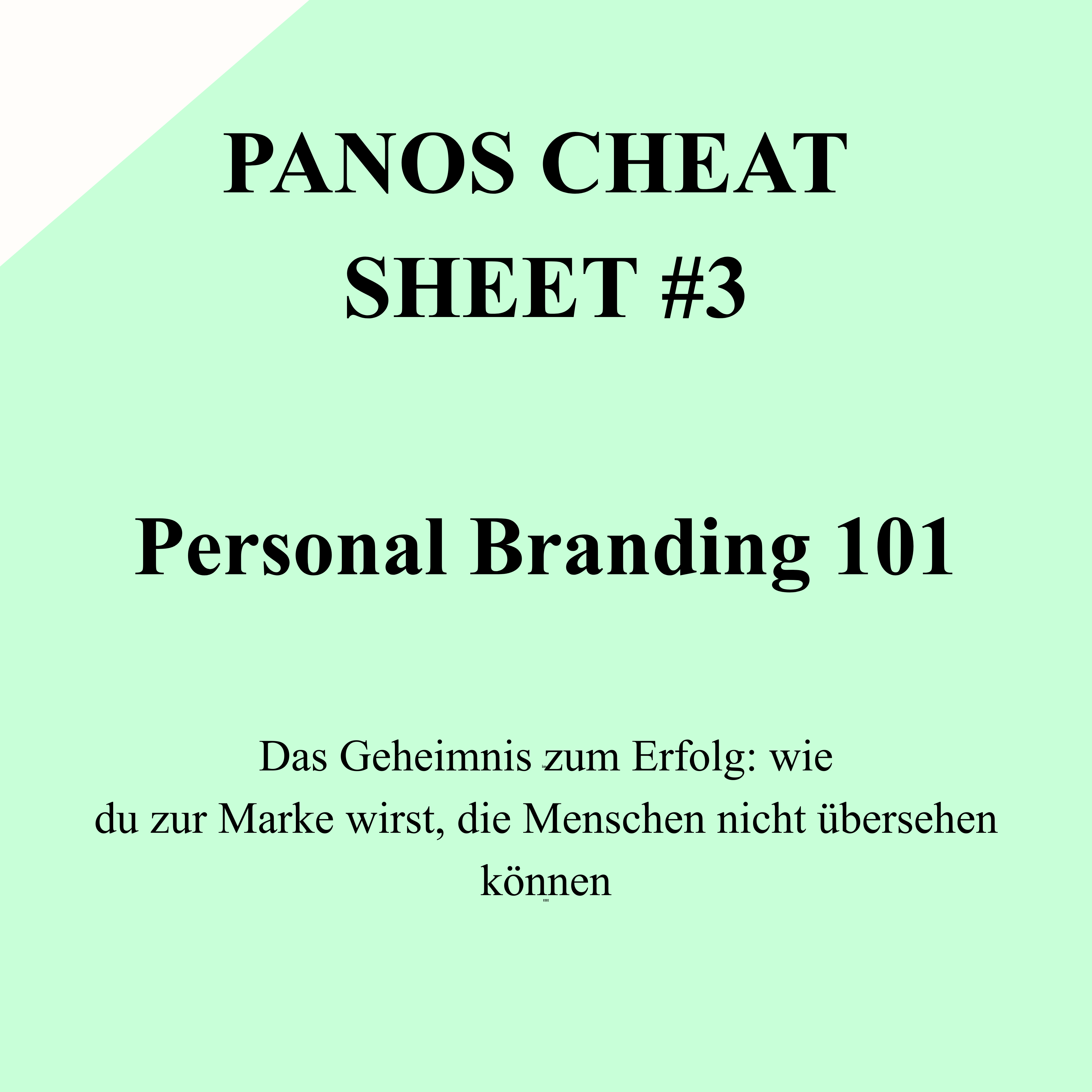 PANOS CHEAT SHEET#3: PERSONAL BRANDING 101