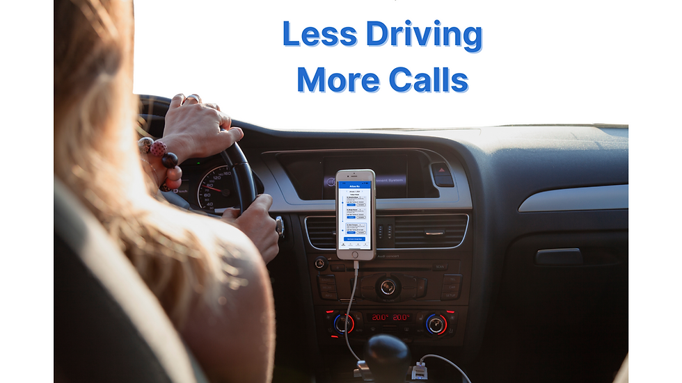 Less Driving, More Calls