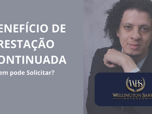 Benefício de Prestação Continuada - Quem pode solicitar: