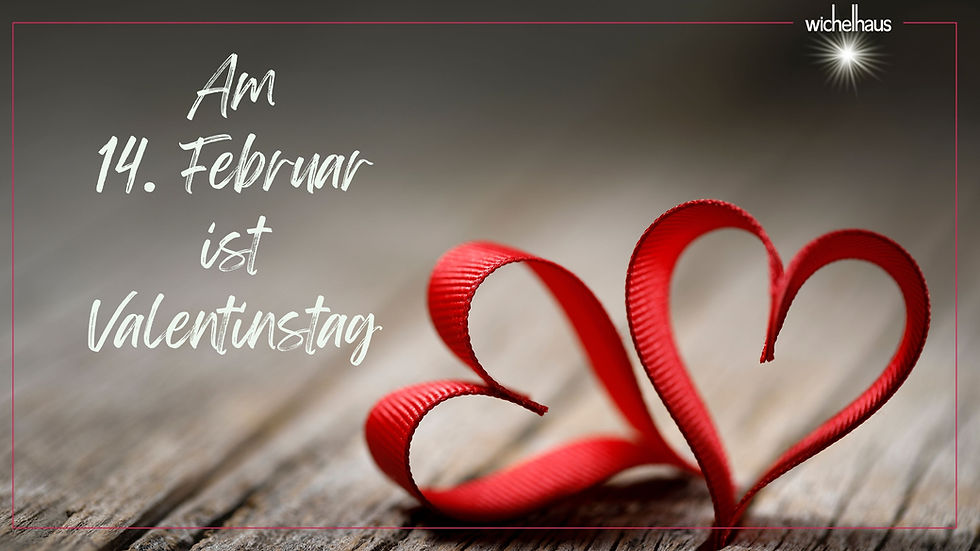Bald Ist Valentinstag Also Wenn Du Heimlich www.wichelhaus.de