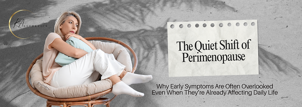 The Quiet Shift of Perimenopause
