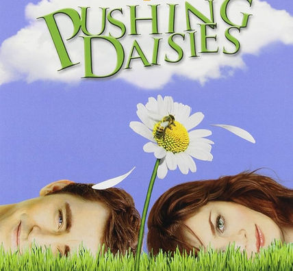 Pushing Daisies