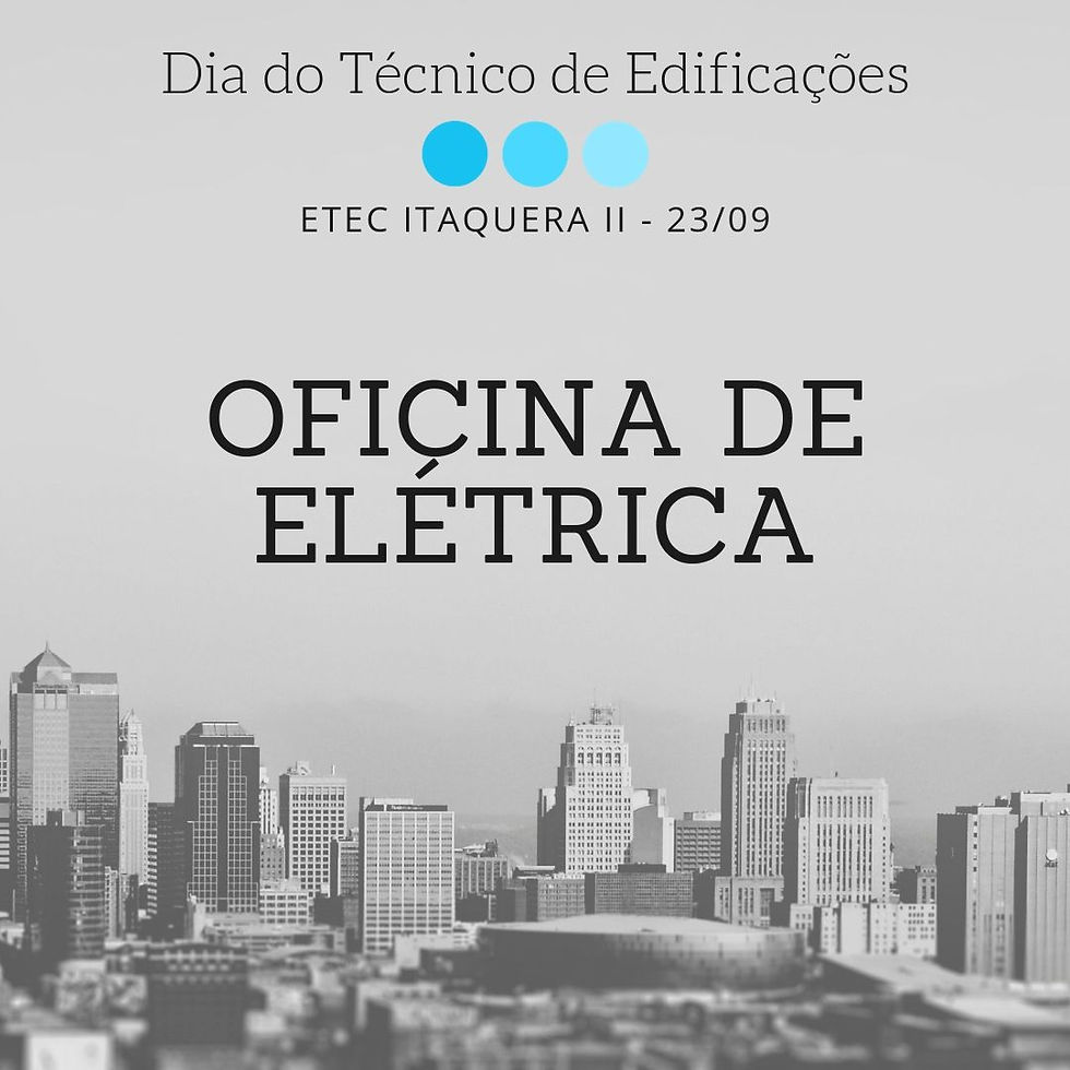 Oficina de Elétrica - Dia do Técnico de Edificações