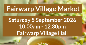 Fairwarp Market - 5 September 2026 - 10.00am-12.30pm