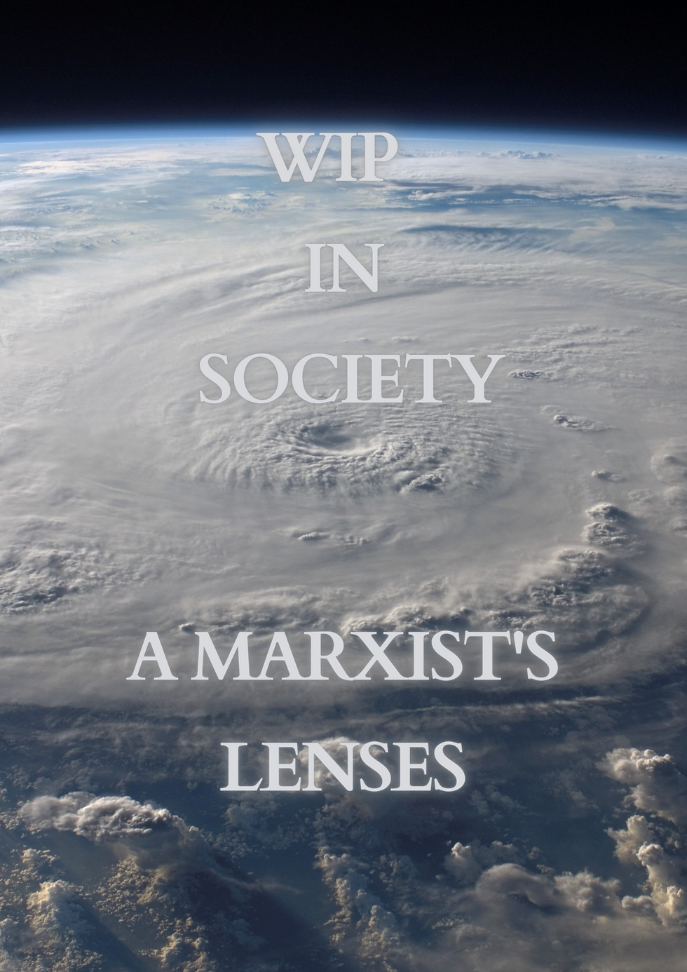Society's Spectacles...A Marxist's Lenses Part 4