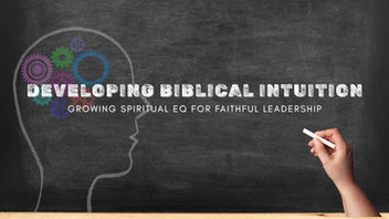 Developing Biblical Intuition