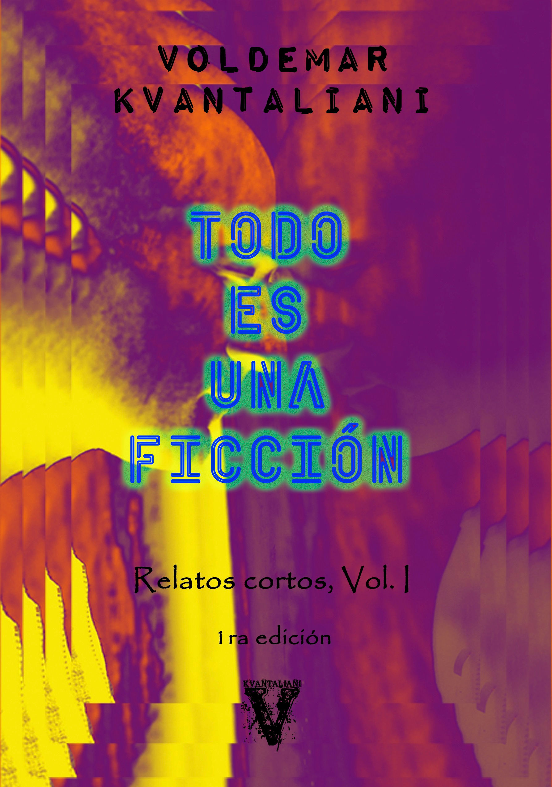 Vol. I, Todo es una ficción (portadas)