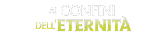 Ai Confini dell'Eternità