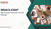 What is CISA? Tips to Clear the Exam on First Attempt