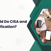 Who Should Do CISA and CISM Certification?