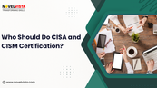 Who Should Do CISA and CISM Certification?