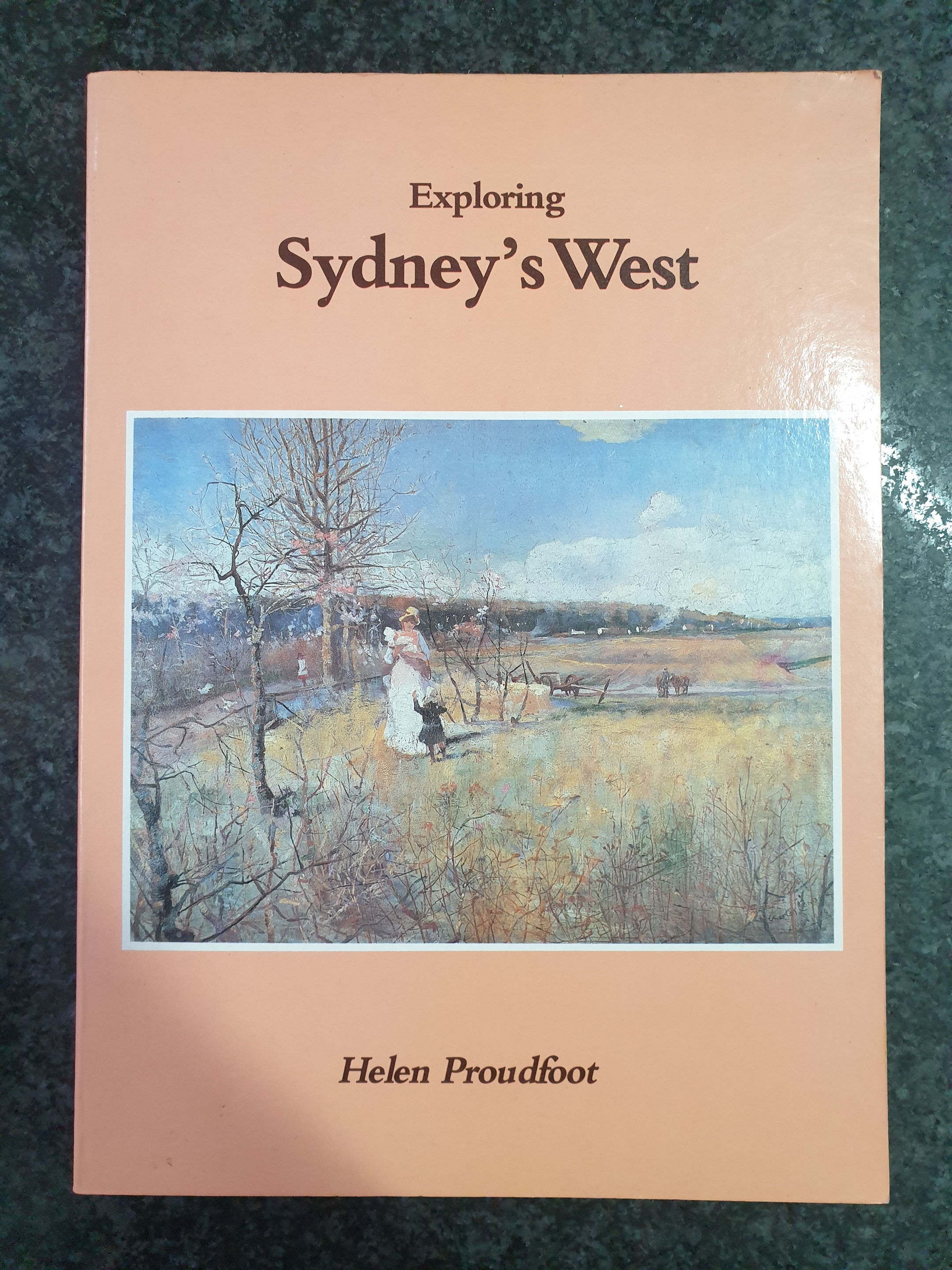 Exploring Sydney's West by Helen Proudfoot