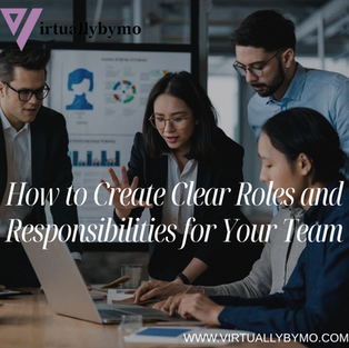 How to Create Clear Roles and Responsibilities for Your Team