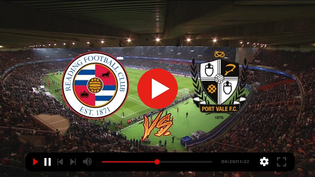 [[LIVE]] Reading Port Vale live free 20 February 2024 Mat Group