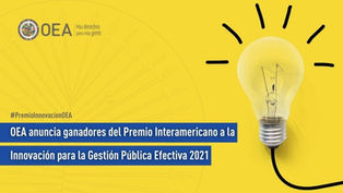 Recibimos el Premio Interamericano a la Innovación para la Gestión Pública Efectiva 2021 de la OEA