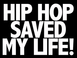 Hiphop Saved My Life