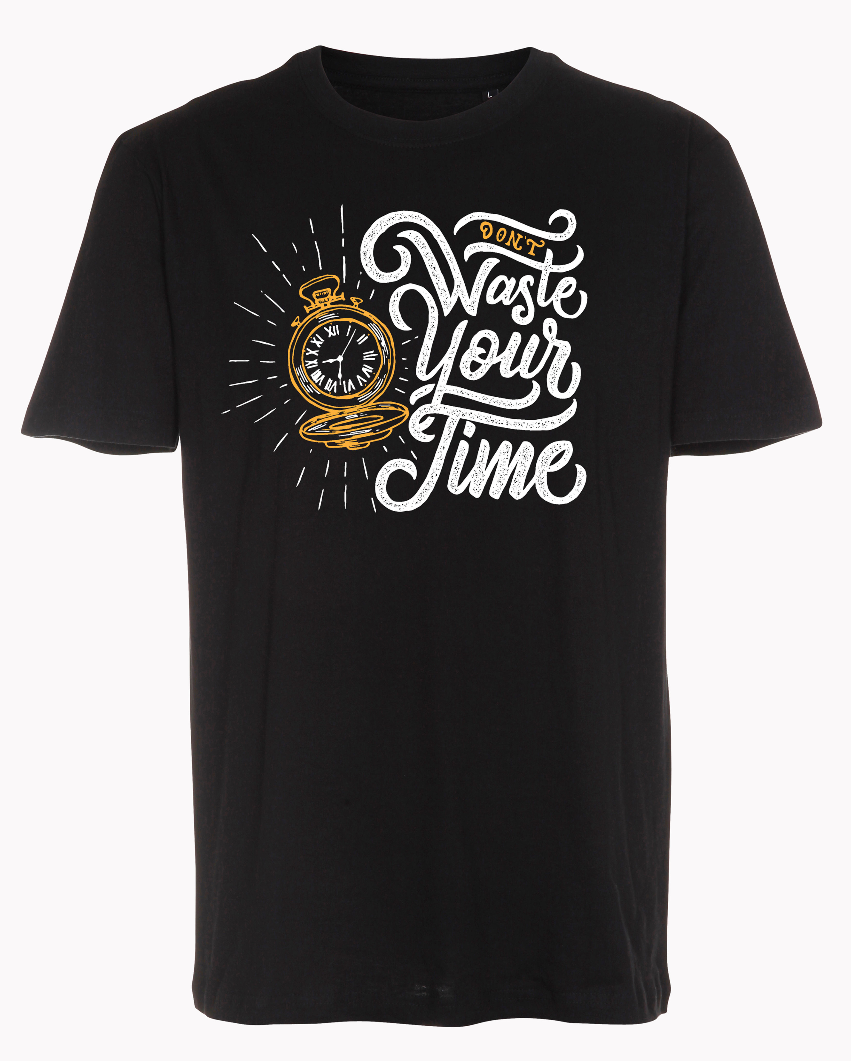 Don't Waste Your Time Tee
