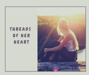 Threads of Her Heart {continuation}