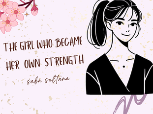 The Girl Who Became Her Own Strength