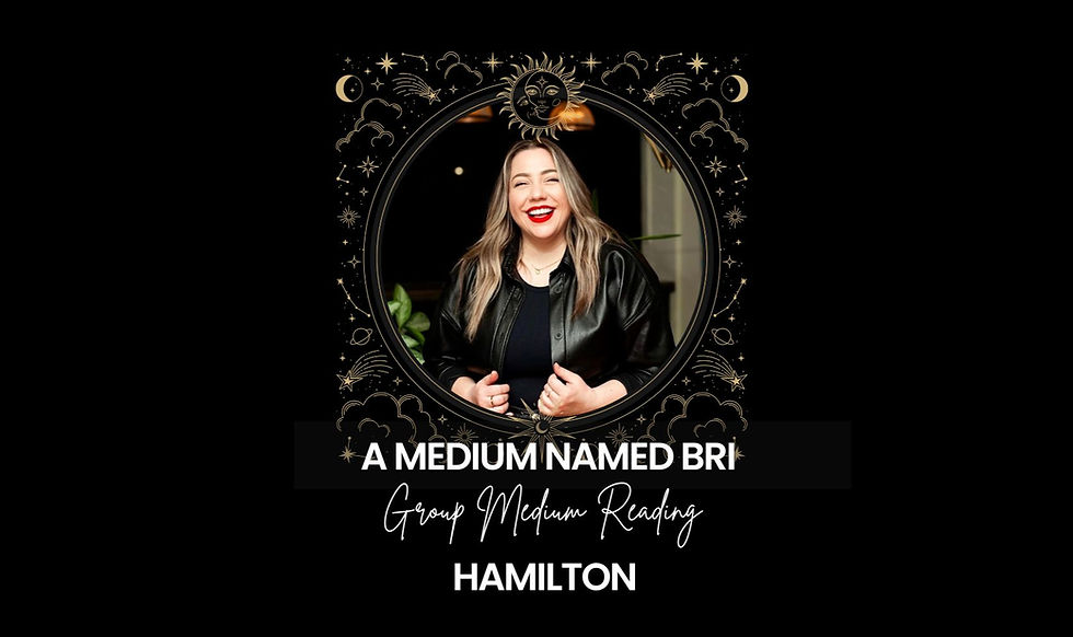 A Medium Named Bri  - Hamilton Group Reading