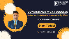 The Role of Consistency in CAT Success: Rahul Sir Explains