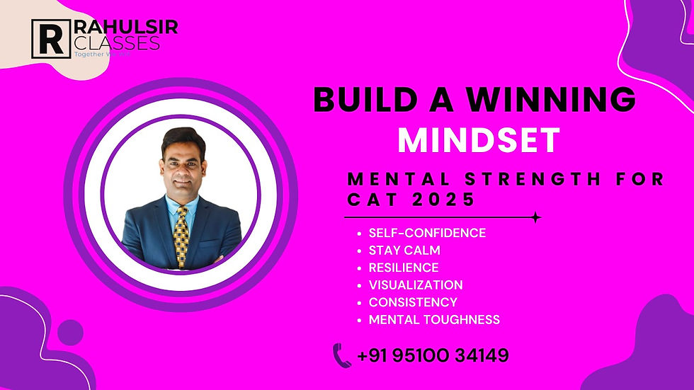 Building a Winning Mindset for CAT with Rahul Sir