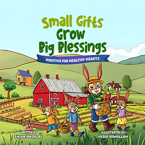 Small Gifts Grow Big Blessings — a rhyming Islamic story about generosity and sadaqah for children