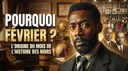 Pourquoi Février ? La Véritable Origine du Mois de l'Histoire des Noirs