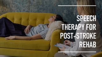 Role of Speech Therapy in Post-Stroke Rehabilitation