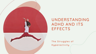 Hyperactivity and ADHD: The Struggles Behind the Energy