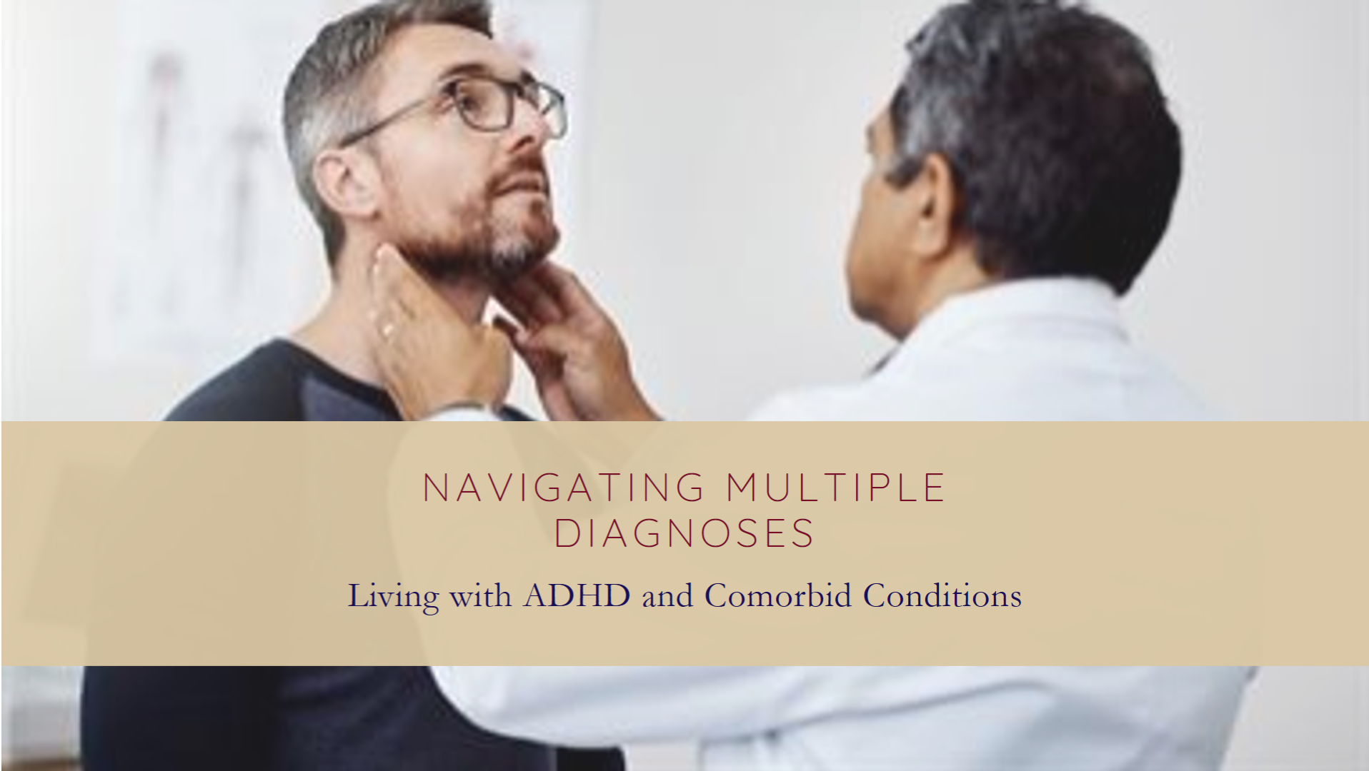 ADHD and Comorbid Conditions: Navigating Multiple Diagnoses
