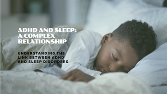 The Connection Between ADHD and Sleep