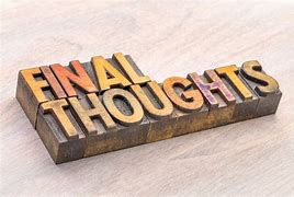 Text "FINAL THOUGHTS" in wooden block letters on a light wooden surface, creating a reflective and concluding mood.