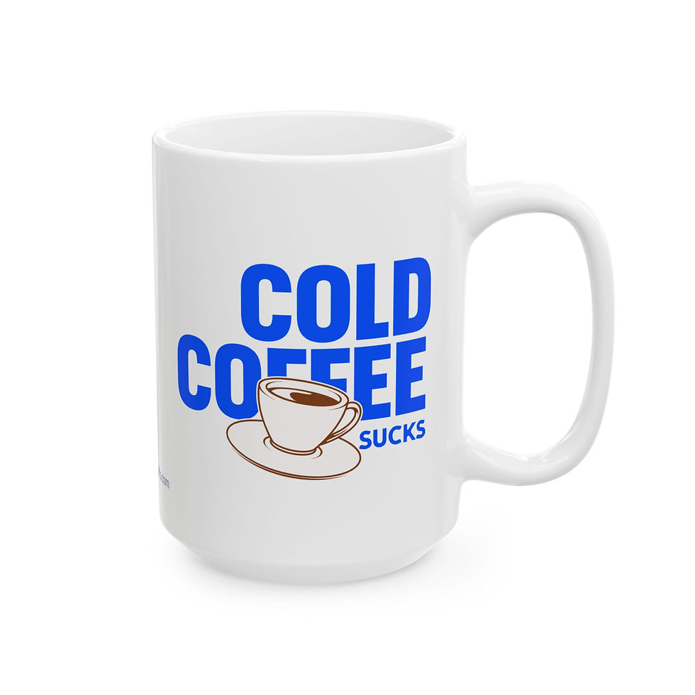 Thumbnail:  "Cold Coffee Sucks" -Funny Coffee Mug - 11oz & 15oz