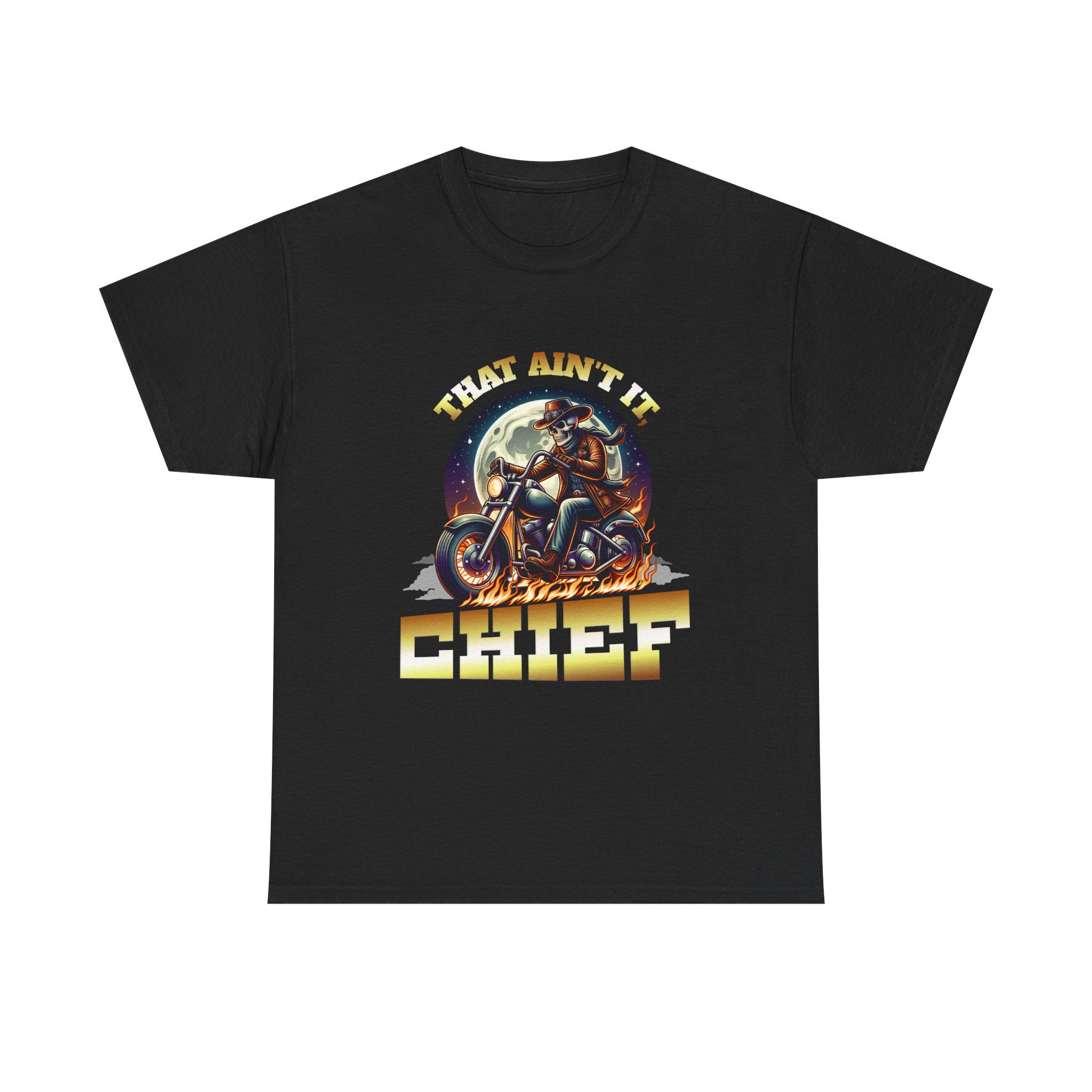 That Ain't It, Chief - Glidan 5000 T-Shirt