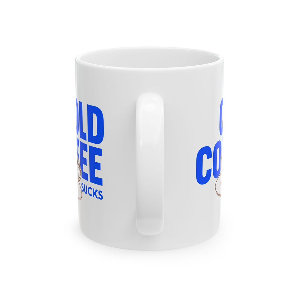 Thumbnail:  "Cold Coffee Sucks" -Funny Coffee Mug - 11oz & 15oz