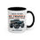 Thumbnail: Come On, You Know Mt Truck's Bigger Than Yours - Coffee Mug 11oz, 15oz