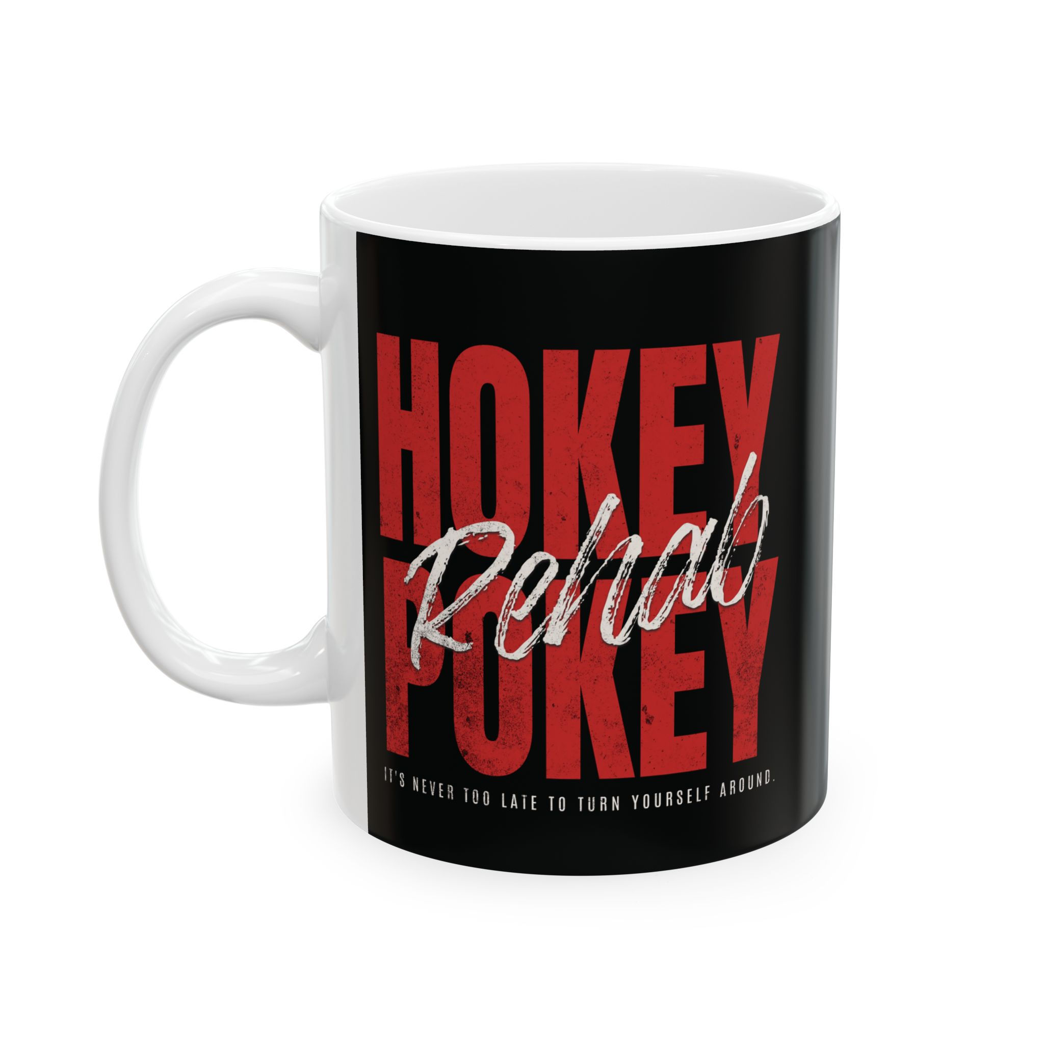Hokey Pokey Rehab Funny Ceramic Mug (11oz)