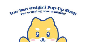 Inu-San Onigiri Pop-Up Shop