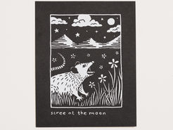 A black and white print of a possum in nature with its mouth open, captioned, "scree at the moon."