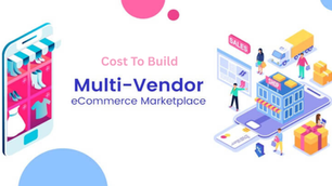 Cost To Build A Multivendor E-commerce Marketplace In US