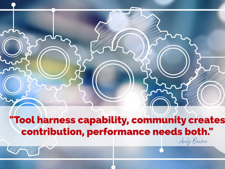 Tools harness capability, community creates contribution, performance needs both.