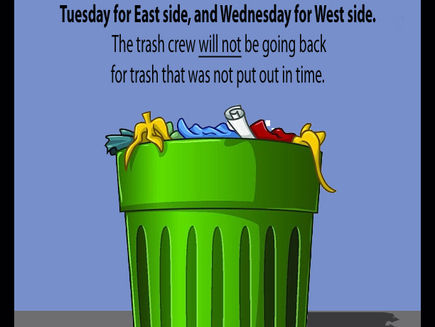 Reminder to have trash out by 7am.