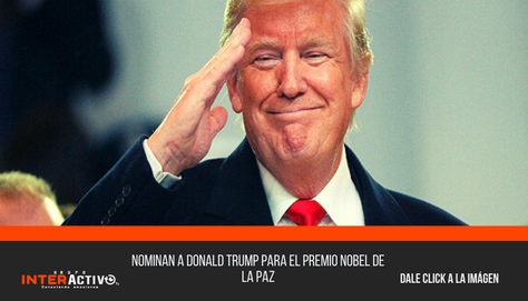 Nominan a Donald Trump para el Premio Nobel de la Paz