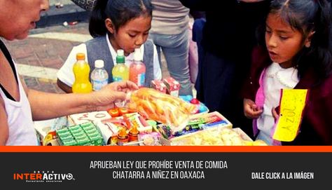 Aprueban ley que prohíbe venta de comida chatarra a niñez en Oaxaca
