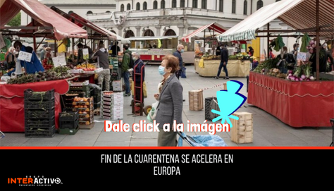 Fin de la cuarentena se acelera en Europa