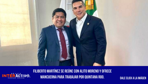 Filiberto Martínez se reúne con Alito Moreno y ofrece mancuerna para trabajar por Quintana Roo.