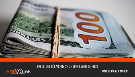 Precio del dólar hoy 22 de septiembre de 2020